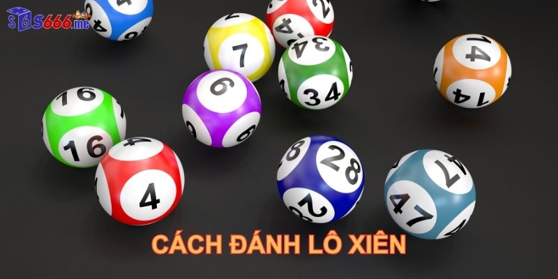 cách đánh lô xiên